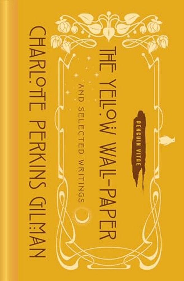 The Yellow Wall-Paper And Selected Writings-..