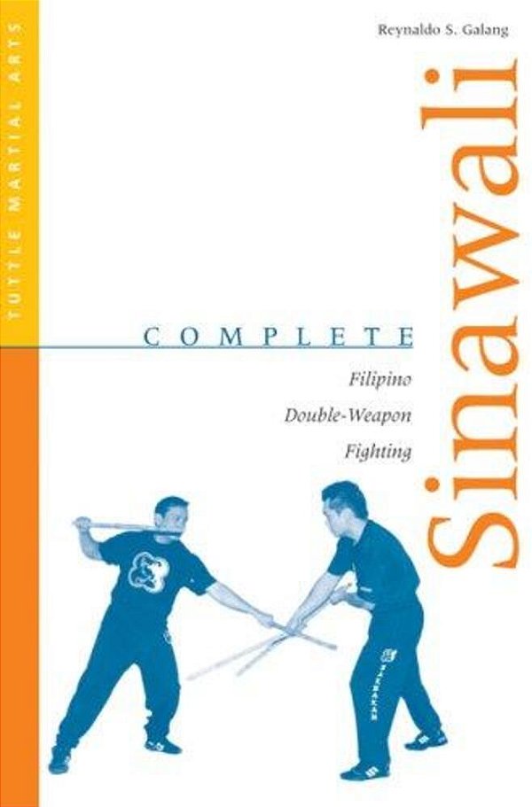 Complete Sinawali: Filipino Double-Weapon Fighting-..