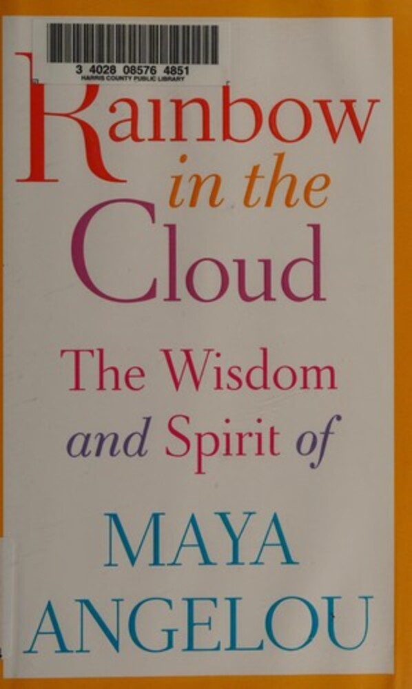 Rainbow In The Cloud: The Wisdom And Spirit Of Maya Angelou-..