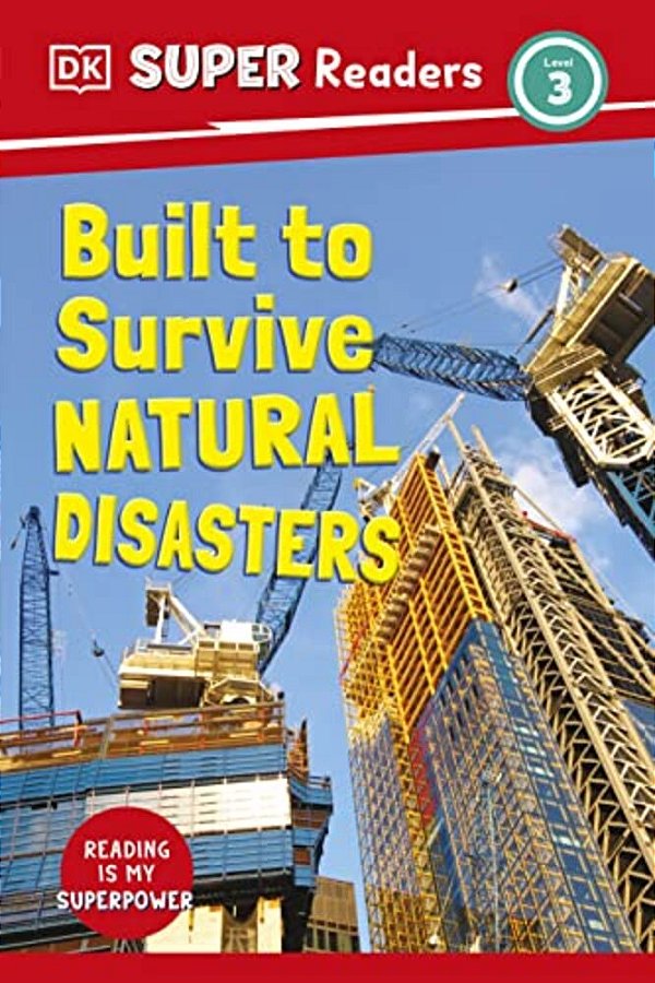 Dk Super Readers Level 3 Built To Survive Natural Disasters-..