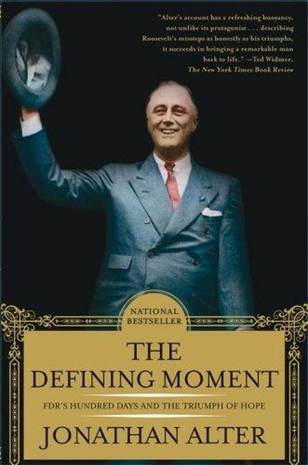The Defining Moment: Fdr's Hundred Days And The Triumph Of Hope-..