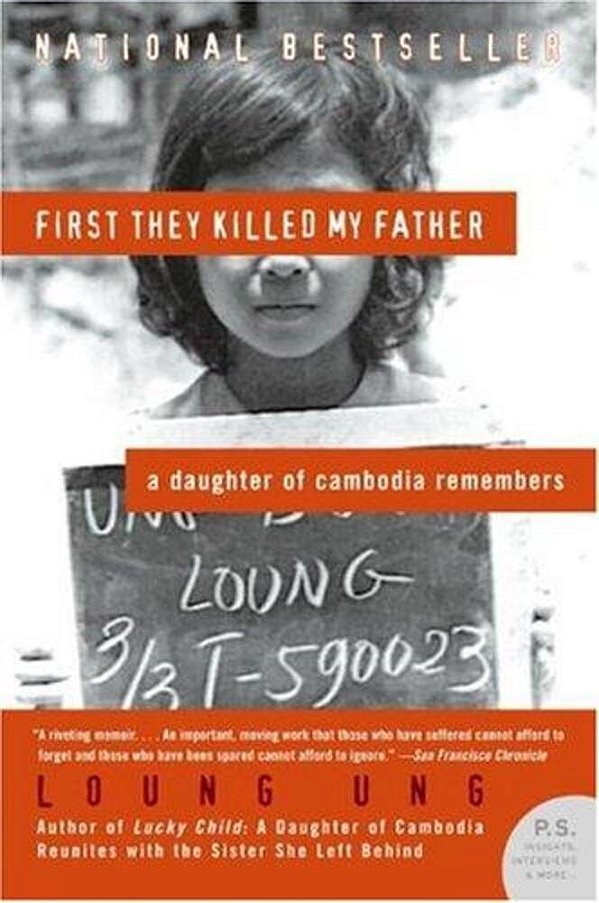 First They Killed My Father: A Daughter Of Cambodia Remembers-..