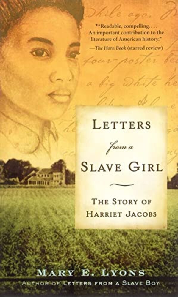 Letters From A Slave Girl: The Story Of Harriet Jacobs-..