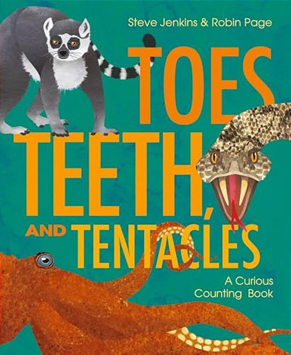 Toes, Teeth, And Tentacles: A Curious Counting Book-..