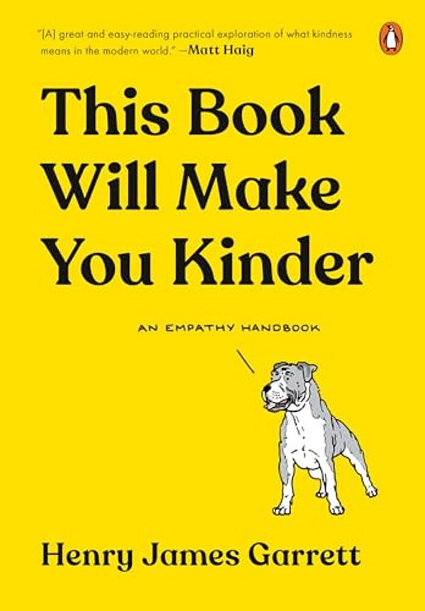 This Book Will Make You Kinder: An Empathy Handbook-..