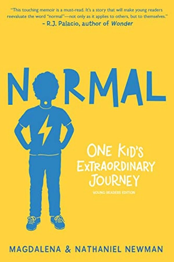 Normal: One Kid's Extraordinary Journey-..