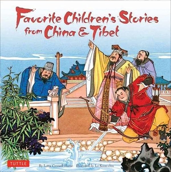 Favorite Children's Stories From China & Tibet: (Chinese & Tibetan Fairy Tales)-..