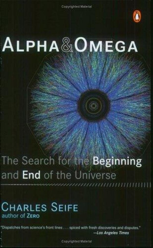 Alpha And Omega: The Search For The Beginning And End Of The Universe-..
