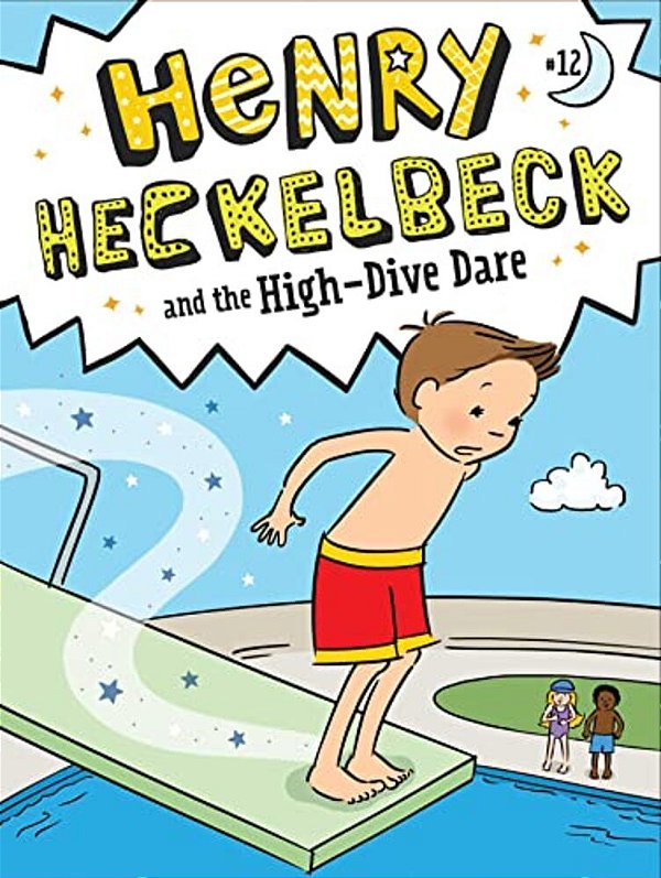 Henry Heckelbeck And The High-Dive Dare-..