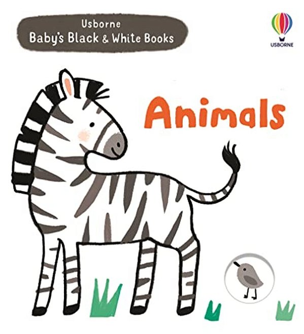 Baby's Black And White Books: Animals-..