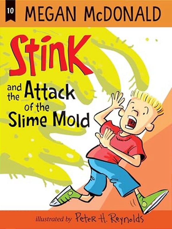Stink And The Attack Of The Slime Mold-..