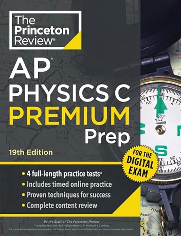 Princeton Review Ap Physics C Premium Prep, 19Th Edition: 4 Practice Tests + Digital Practice Online + Content Review-..
