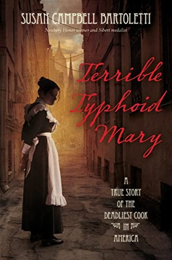 Terrible Typhoid Mary: A True Story Of The Deadliest Cook In America-..