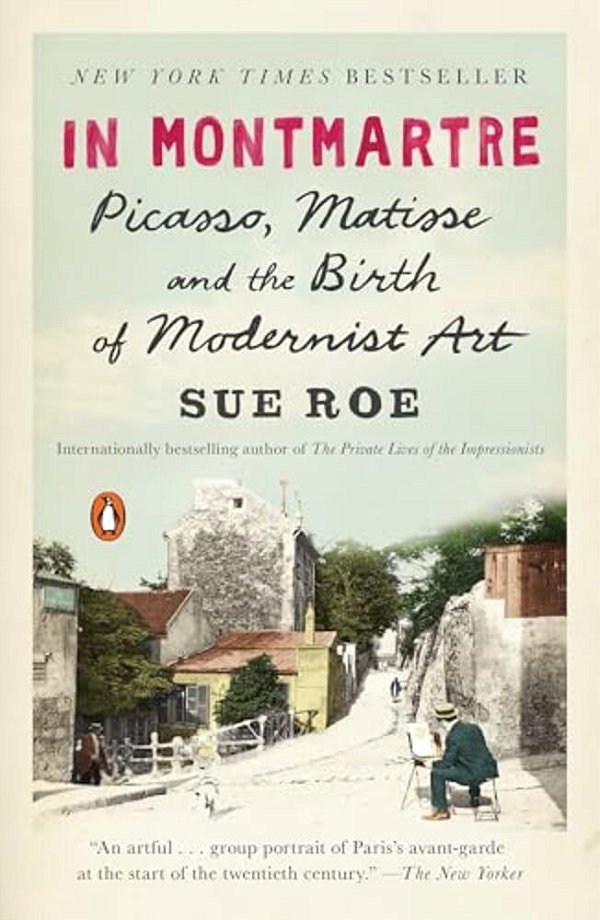 In Montmartre: Picasso, Matisse And The Birth Of Modernist Art-..