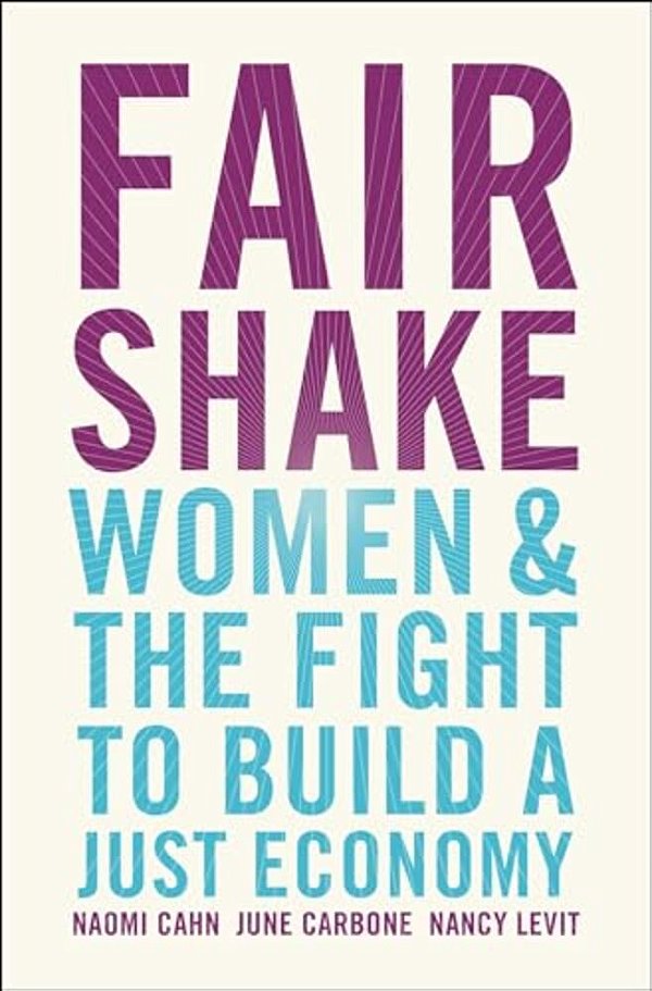 Fair Shake: Women And The Fight To Build A Just Economy-..