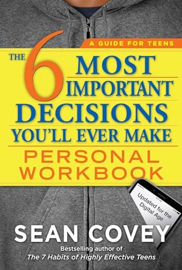 The 6 Most Important Decisions You'Ll Ever Make Personal Workbook: Updated For The Digital Age-..