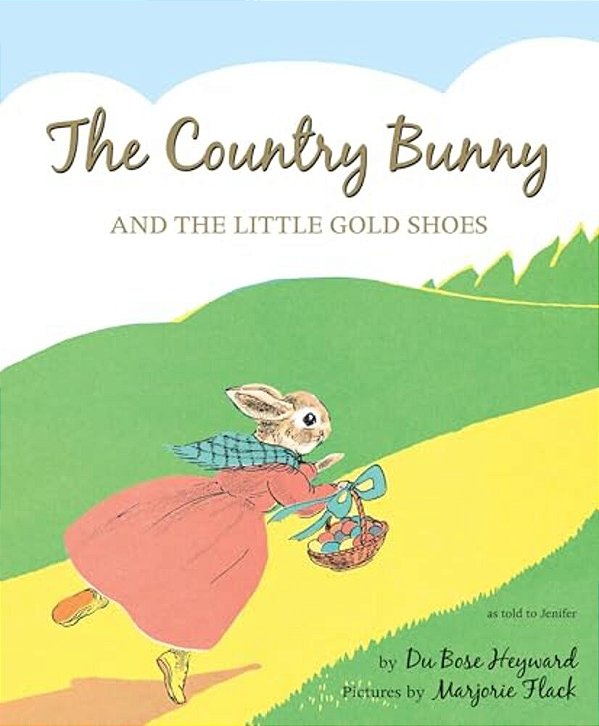 The Country Bunny And The Little Gold Shoes 75Th Anniversary Edition: An Easter And Springtime Book For Kids-..