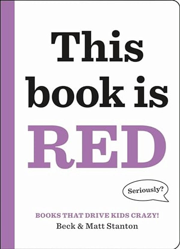 Books That Drive Kids Crazy!: This Book Is Red-..