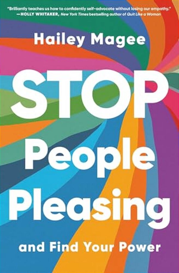 Stop People Pleasing: And Find Your Power-..