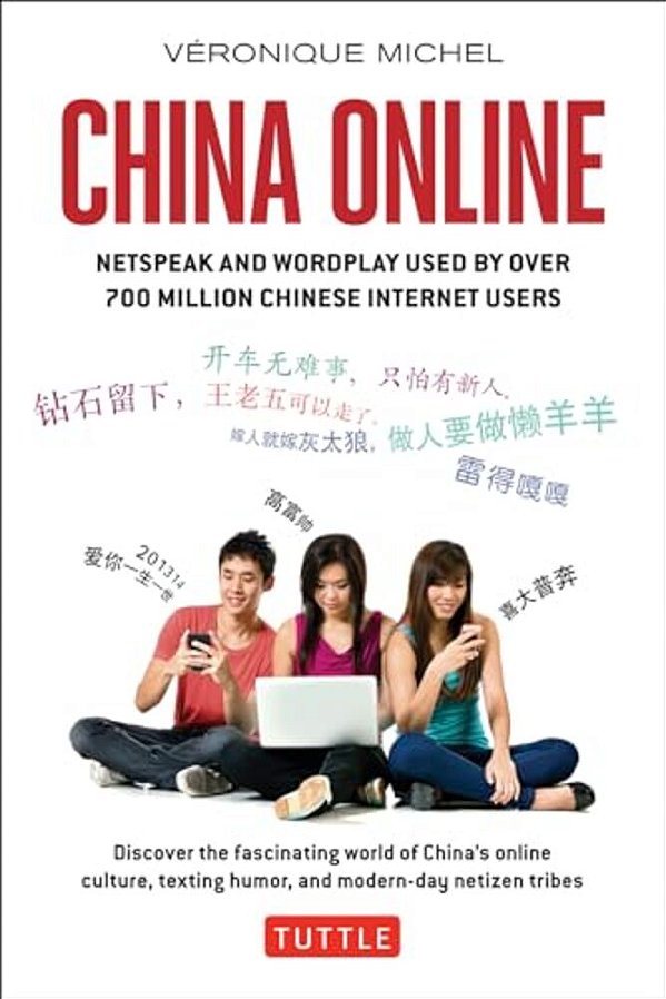 China Online: Netspeak And Wordplay Used By Over 700 Million Chinese Internet Users-..