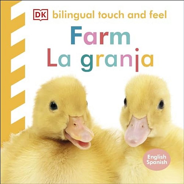 Bilingual Baby Touch And Feel: Farm - La Granja-..