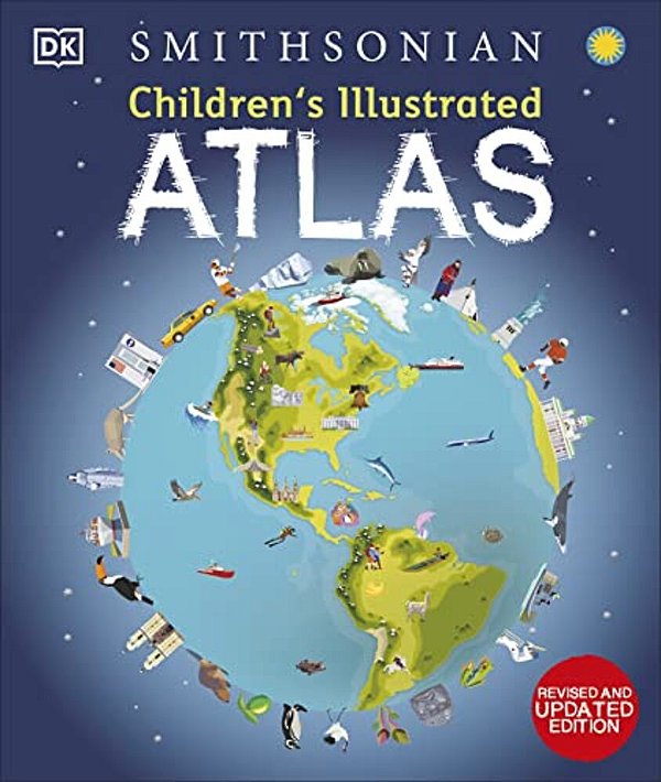 Children's Illustrated Atlas: Revised And Updated Edition-..