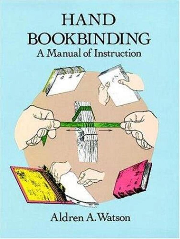 Hand Bookbinding: A Manual Of Instruction-..