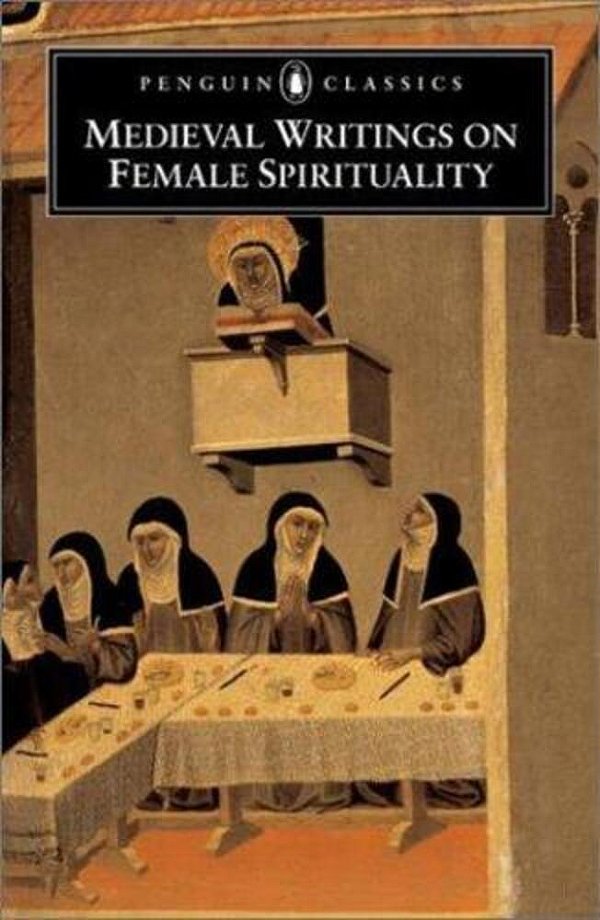 Medieval Writings On Female Spirituality-..