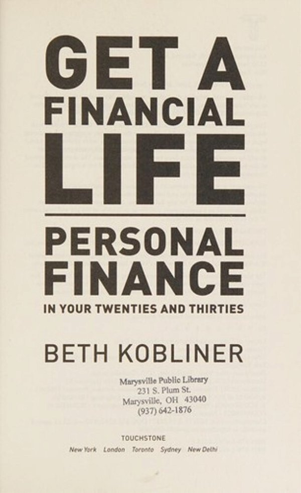 Get A Financial Life: Personal Finance In Your Twenties And Thirties-..