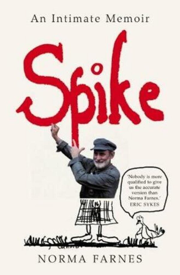 Spike: An Intimate Memoir-..