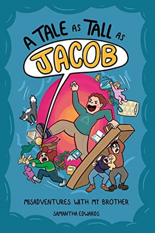 A Tale As Tall As Jacob: Misadventures With My Brother-..