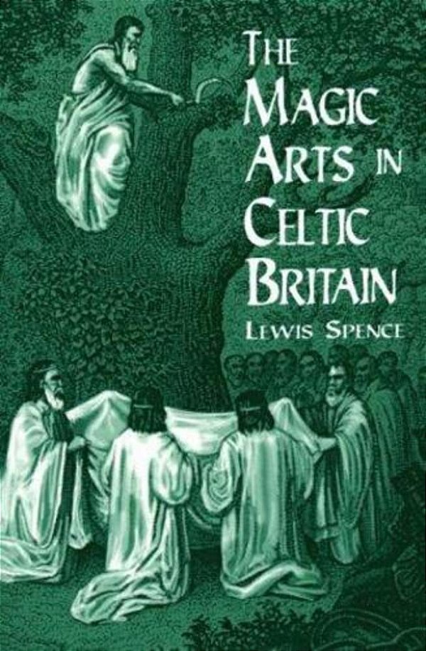 The Magic Arts In Celtic Britain-..