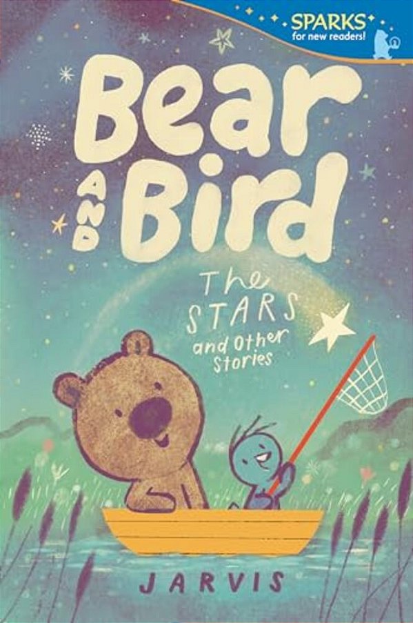 Bear And Bird: The Stars And Other Stories: Candlewick Sparks-..