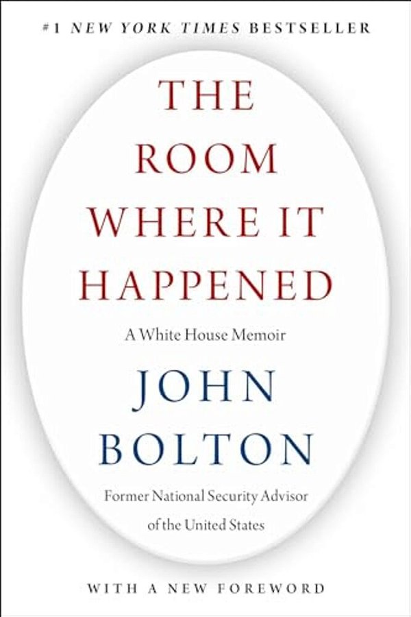 The Room Where It Happened: A White House Memoir-..