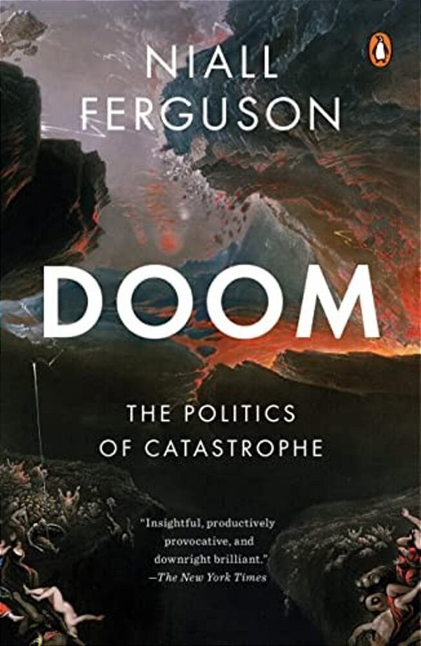 Doom: The Politics Of Catastrophe-..
