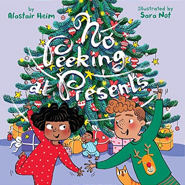 No Peeking At Presents: A Christmas Holiday Book For Kids-..