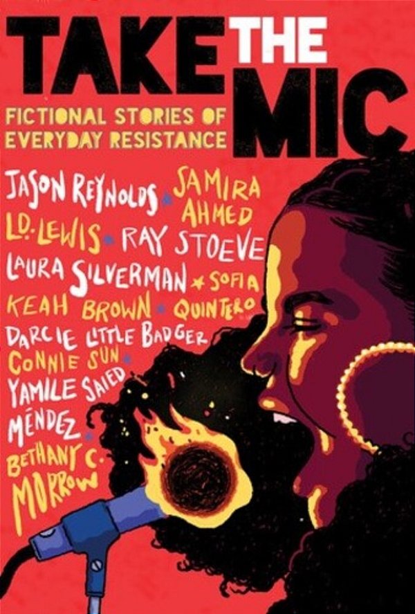 Take The Mic: Fictional Stories Of Everyday Resistance-..