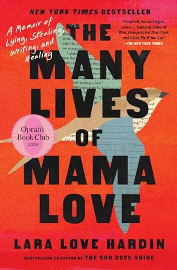 The Many Lives Of Mama Love (Oprah's Book Club): A Memoir Of Lying, Stealing, Writing, And Healing-..
