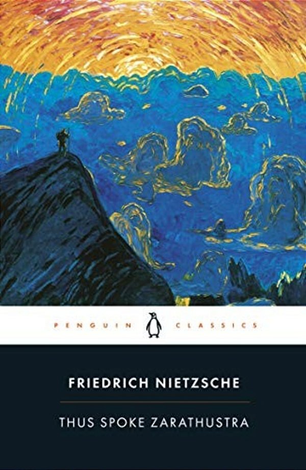 Thus Spoke Zarathustra: A Book For Everyone And No One-..