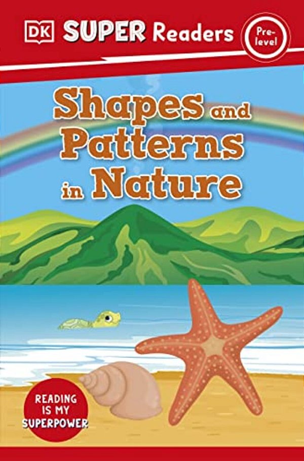 Dk Super Readers Pre-Level Shapes And Patterns In Nature-..