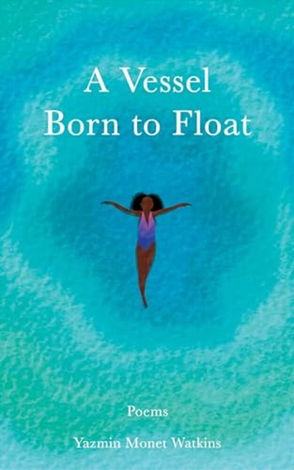 A Vessel Born To Float: Poems-..