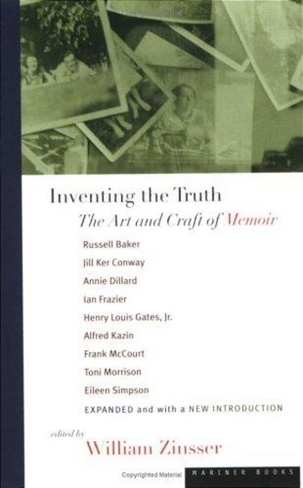 Inventing The Truth: The Art And Craft Of Memoir-..