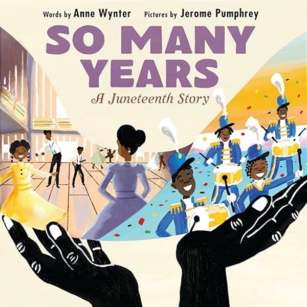So Many Years: A Juneteenth Story-..