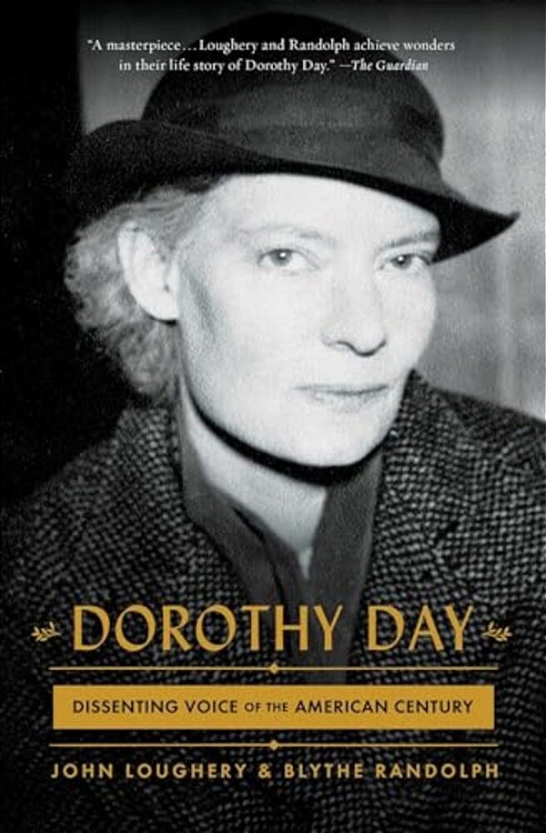Dorothy Day: Dissenting Voice Of The American Century-..