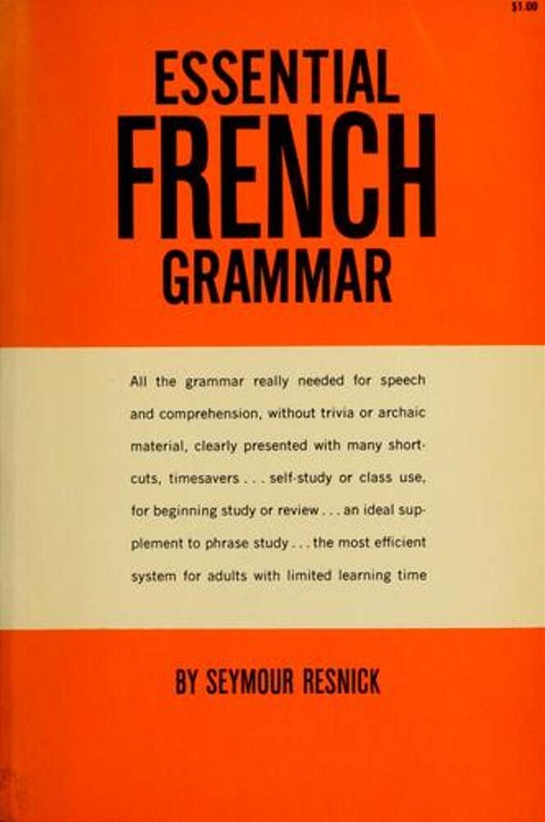 Essential French Grammar: All The Grammar Really Needed For Speech And Comprehension-..
