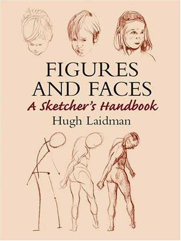 Figures And Faces: A Sketcher's Handbook-..
