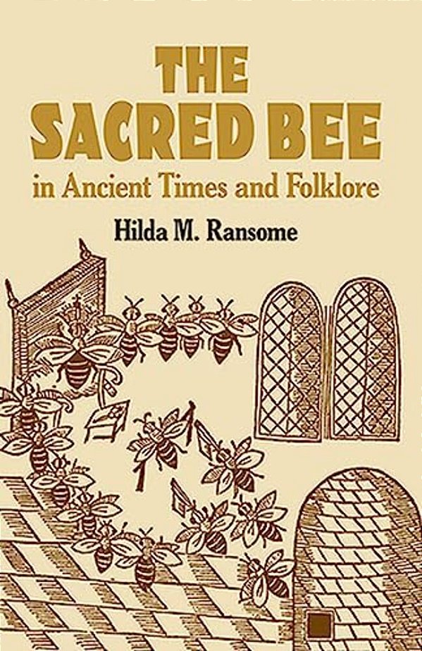 The Sacred Bee In Ancient Times And Folklore-..