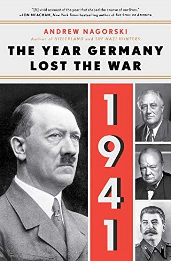 1941: The Year Germany Lost The War: The Year Germany Lost The War-..
