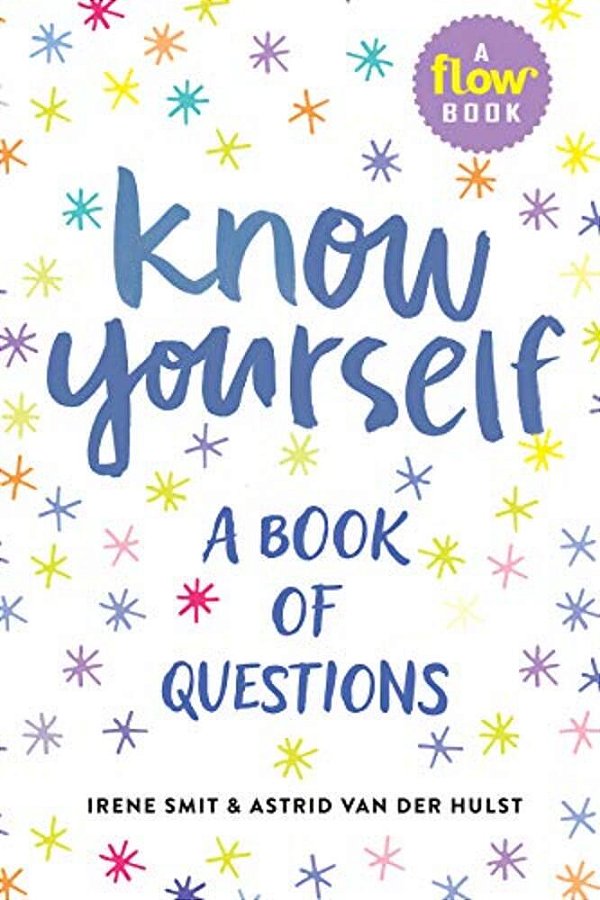 Know Yourself: A Book Of Questions-..