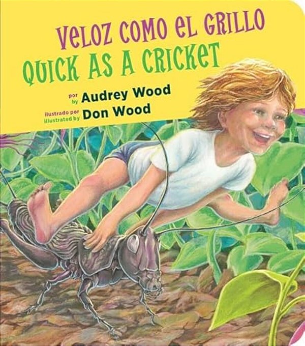 Quick As A Cricket/Veloz Como El Grillo Board Book: Bilingual English-Spanish-..